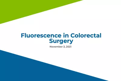 Fluorescence in Colorectal Surgery